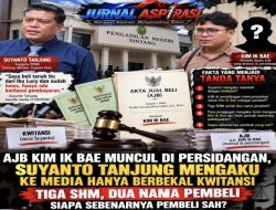 AJB Kim Ik Bae Muncul Di Persidangan: Suyanto Tanjung Mengaku Ke Media Hanya Berbekal Kwitansi Tiga SHM, Dua Nama Pembeli – Siapa Sebenarnya Pembeli Sah?